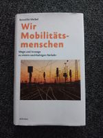 Wir Mobilitätsmenschen, Weibel, Benedikt
