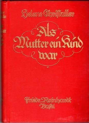 Livres: Als Mutter ein Kind war Christaller, Hel – D'occasion à Remetschwil par Privatflohmi