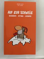 "Auf zur Schweiz" Book on Swiss History, Myths, Legends.