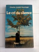 Le cri du silence / Charles-André Gunzinger / Favre 1984