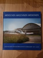 Menschen, Maschinen, Missionen - Dübendorf Buch 1914-2014