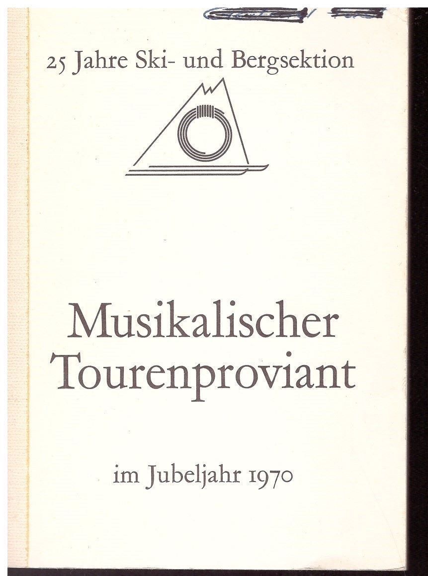 Libri: Musikalischer Tourenproviant - Liederbuch – Usato da Nunningen venduto da mercury-for-books
