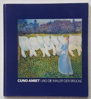 Cuno Amiet (1868-1961) und die Maler der Brücke (1979)