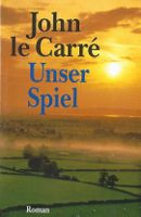 Le Carré John - Unser Spiel (geb) / Thriller