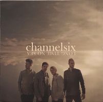 Channelsix - Long time no sea