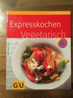 Expresskochen Vegetarisch - Martina Kittler- GU Verlag