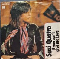 Vinyl-Single Suzi Quatro - If You Can't Give Me Love