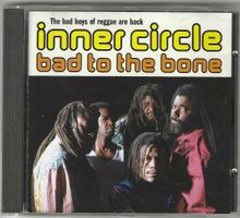 Inner Circle – Bad To The Bone