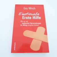 Emotionale Erste Hilfe - Seelische Verwundungen