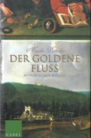 Dettwiler Monika - Der goldene Fluss (geb) / Hist. roman