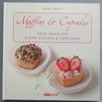 Muffins & Cupcakes - Neue Ideen für kleine Kuchen & Törtchen