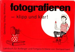 Fotografieren - Klipp und Klar - Fotolehrbuch