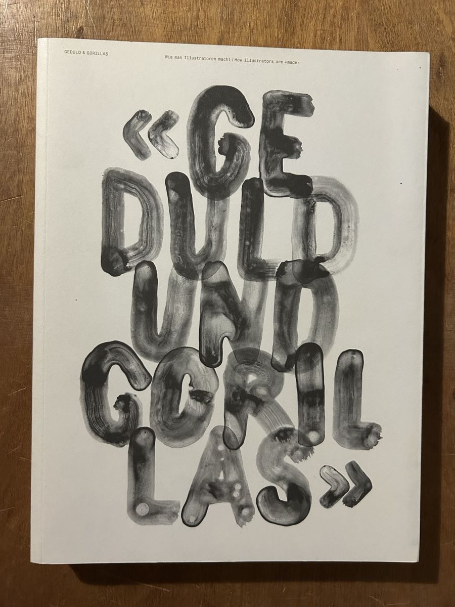 Libri: Schweizer Illustration: Geduld & GORILLAS – Usato da Zürich venduto da WWehrle