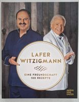 Lafer & Witzigmann: Eine Freundschaft - 100 Rezepte
