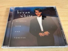 Bryan White – Between Now And Forever