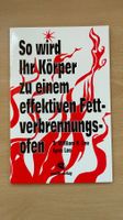 So wird Ihr Körper zu einem effektiven Fettverbrennungsofen