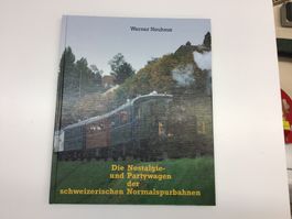 Die Nostalgie- und Partywagen der Schweizer Bahnen-Buch