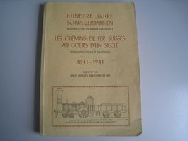 100 Jahre Schweizerbahnen 1841-1941