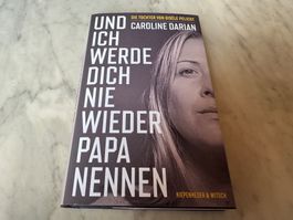 UND ICH WERDE DICH NIE WIEDER PAPA NENNEN