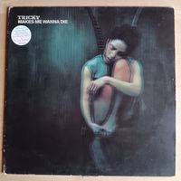 Tricky Vinyl Makes Me Wanna Die