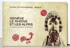 Genève, le Rhône et les Alpes - La collection Amoudruz