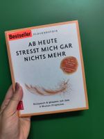 Ab heute stresst mich gar nicht mehr