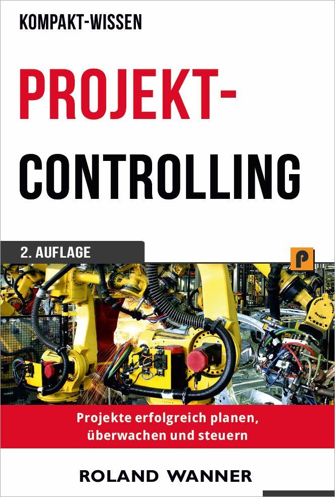 Libri: Projektcontrolling Kompaktwissen -  Neu – Nuovo (secondo la descrizione) da Niederhelfenschwil venduto da Rol9527