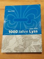 1000 Jahre Lyss 1009-2009 - Jubiläumsschrift Max Gribi!