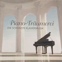 Piano-Träumerei - Die schönste Klaviermusik