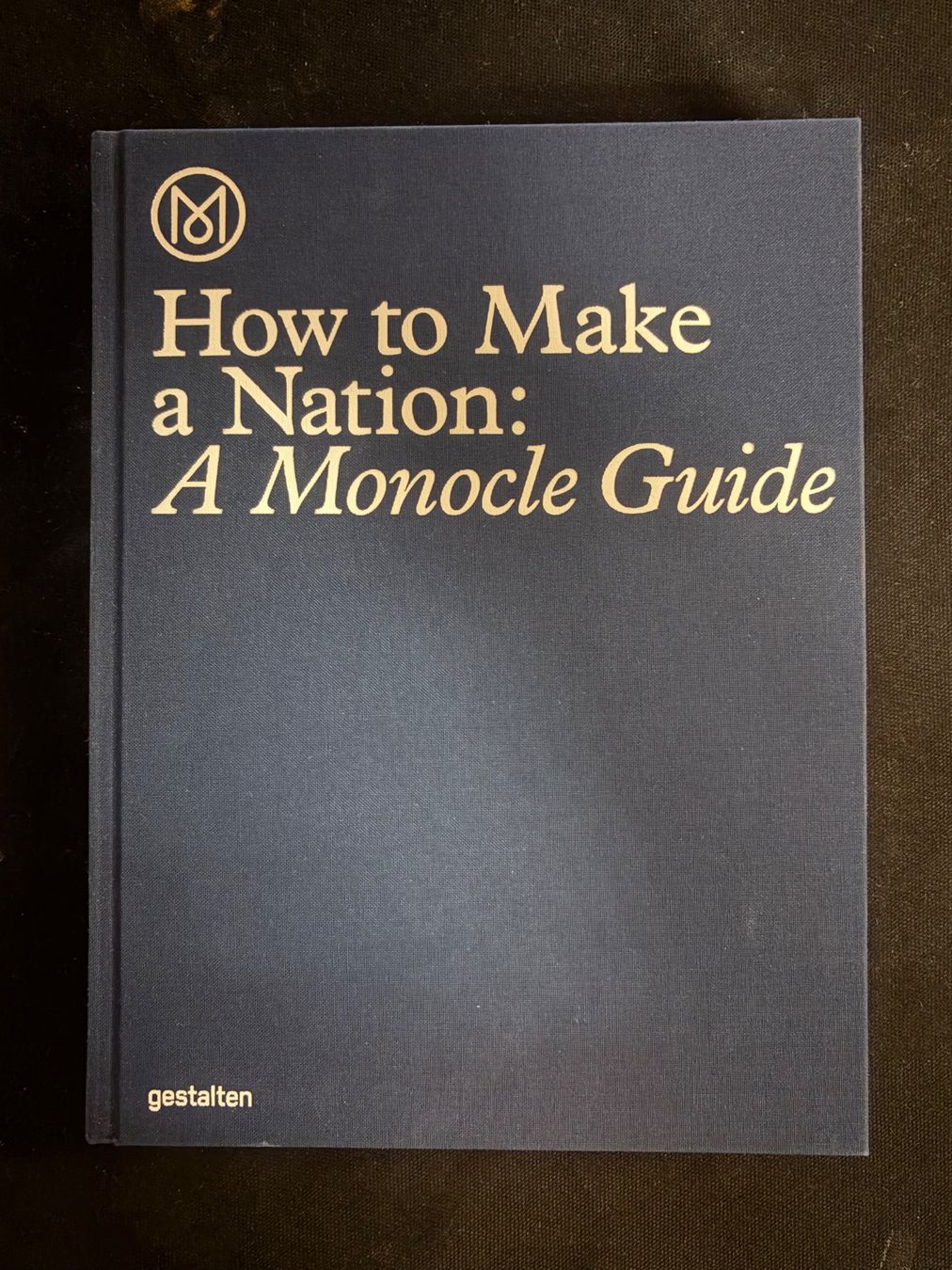 Bücher: Monocle - How to Make a Nation - Book – Gebraucht aus Chêne-Bougeries von Auction-Genevensis
