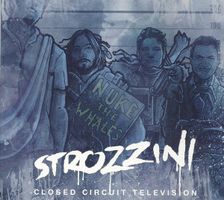 Strozzini – Closed Circuit Television (Digipack)
