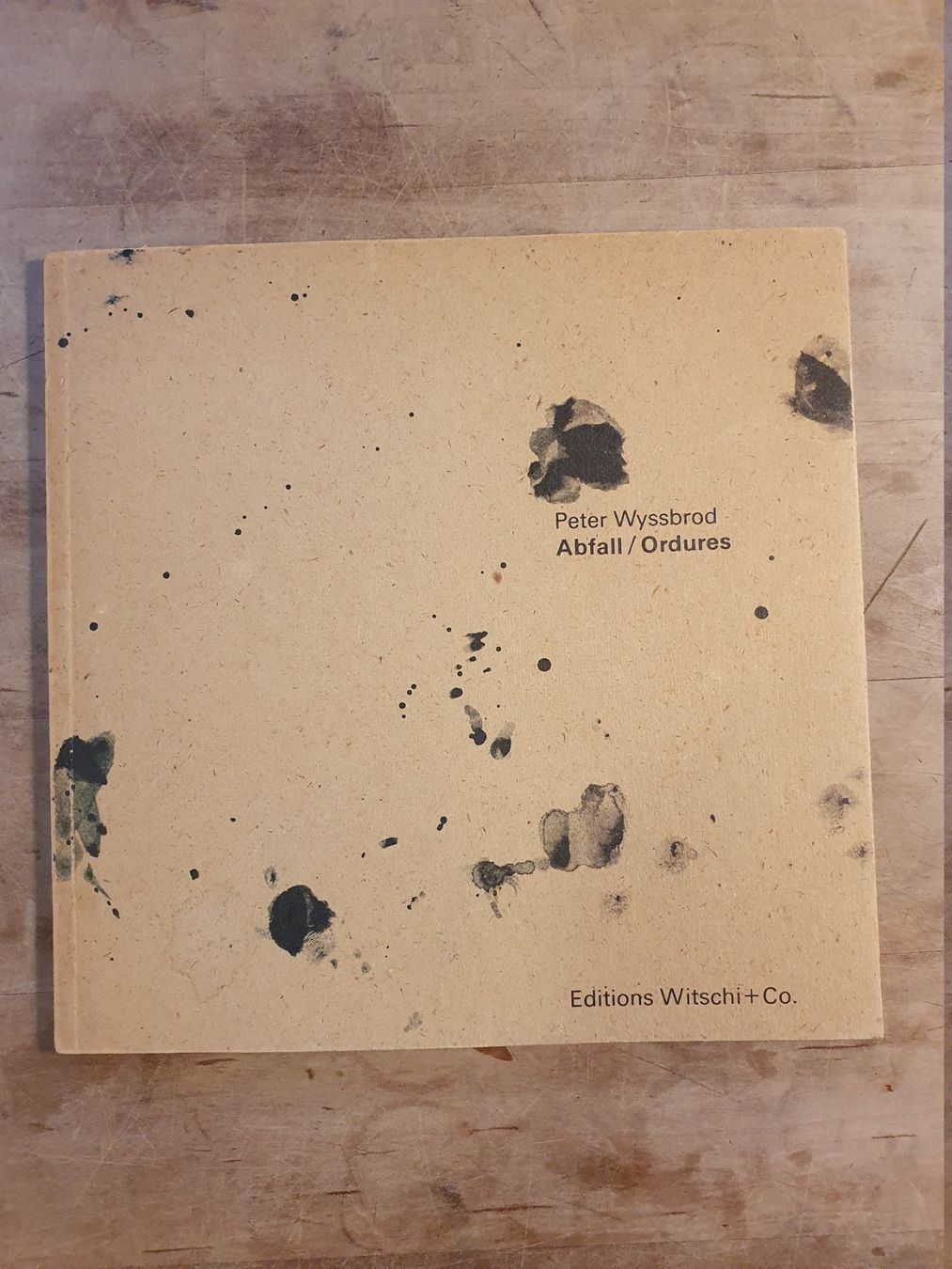 Libri: Abfall / Ordures Peter Wyssbrod Witschi – Usato da Zürich venduto da loosebone