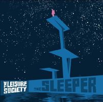 the Leisure Society - Nick Hemming, Christian Hardy -Sleeper