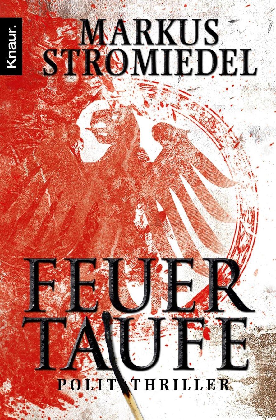 Libri: Stromiedel Markus - Feuertaufe / Thriller – Usato da Schaffhausen venduto da buecherlaus-thriller