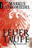Stromiedel Markus - Feuertaufe / Thriller