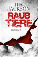 Lisa Jackson - Raubtiere - Thriller