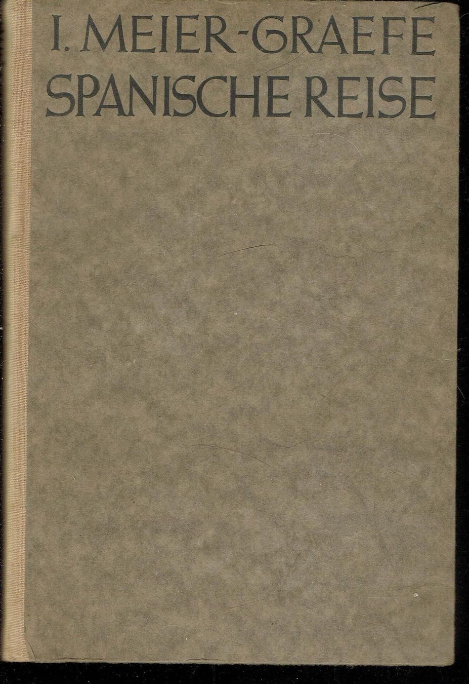 Libri: I. Meier-Graefe - Spanische Reise – Usato da Nunningen venduto da mercury-for-books
