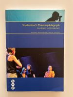 Studienbuch Theaterpädagogik - Grundlagen und Anregungen