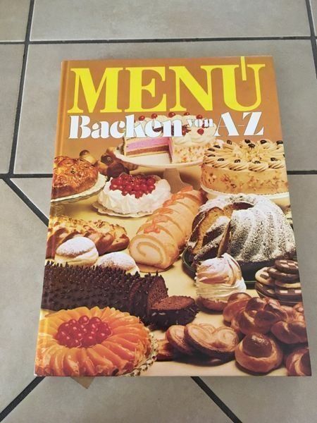 Libri: Menu Backen von A-Z – Nuovo (secondo la descrizione) da Bergdietikon venduto da book-4-you
