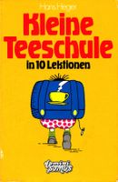 Kleine Teeschule in 10 Lektionen, Hans Heger, 3. Auflage, 19