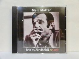 CD MANI MATTER / I HAN ES ZÜNDHÖLZLI AZÜNDT