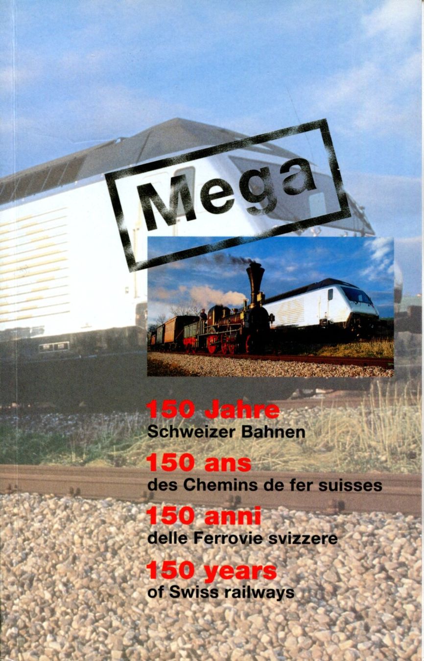 Libri: Mega, 150 Jahre Schweizer Bahnen – Usato da Aarau venduto da Elmaar41