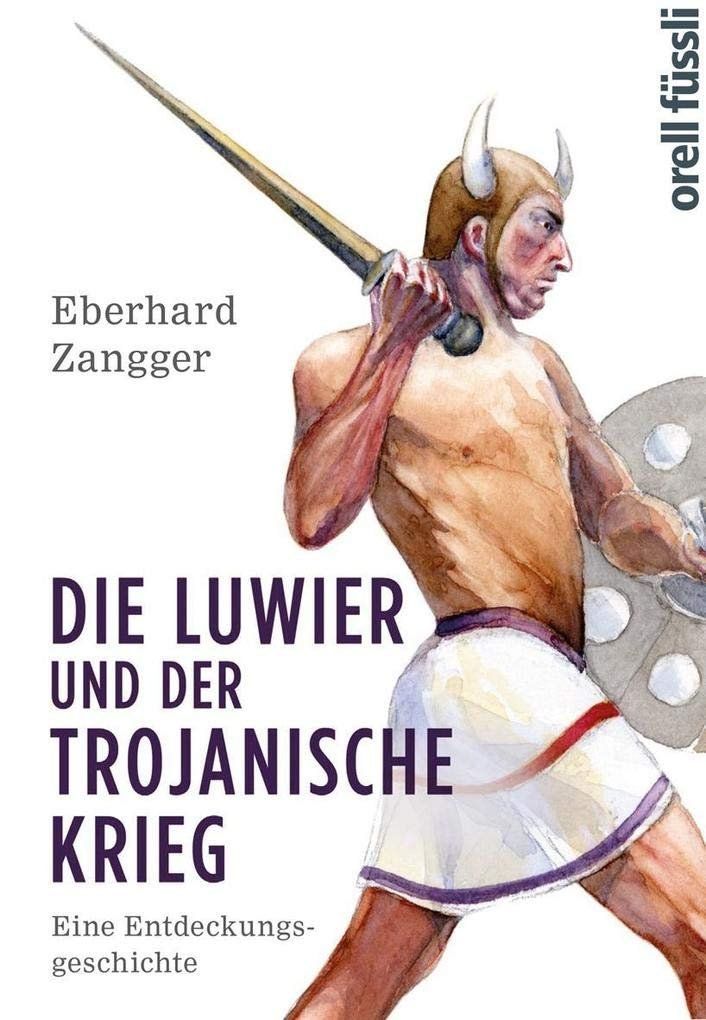 Libri: Die Luwier und der Trojanische Krieg – Nuovo e nell'imballaggio originale da Neuchâtel venduto da Dualseele