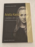 Biografie von Ariella Kaeslin: Leiden im Licht; DE