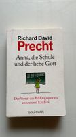 Richard David Precht - Anna, die Schule und der liebe Gott
