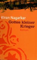 Nagarkar Kiran - Gottes kleiner Krieger (geb) / Roman