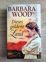 Barbara Wood - Dieses goldene Land