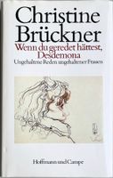 Wenn du geredet hättest Desdemona – Christine Brückner
