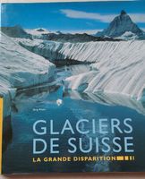 Livre glaciers de Suisse - La grande disparition