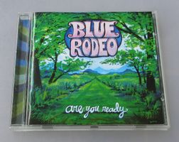 BLUE RODEO - Are you Ready